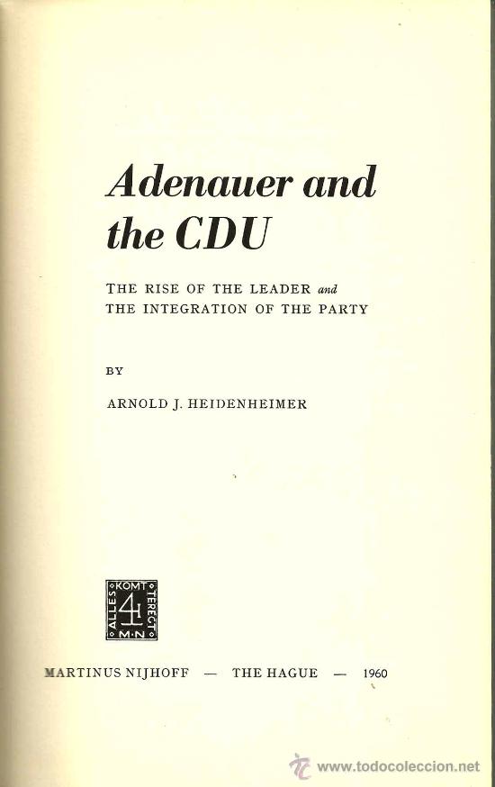 Libros de segunda mano: * ALEMANIA * DEMOCRACIA CRISTIANA *  Adenauer and the CDU :the rise of the leader ...