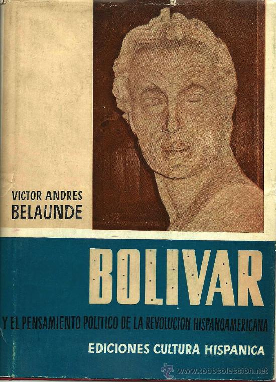 Libros de segunda mano: Bolivar y el Pensamiento Politico de la Revoluci&oacute;n Hispanoamericana / Victor Andres Belaunde - 1959