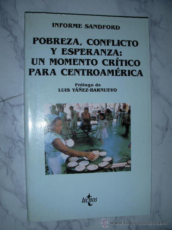Livres d'occasion: INFORME SANDFORD - POBREZA, CONFLICTO Y ESPERANZA: UN MOMENTO CRITICO PARA CENTROAMERICA