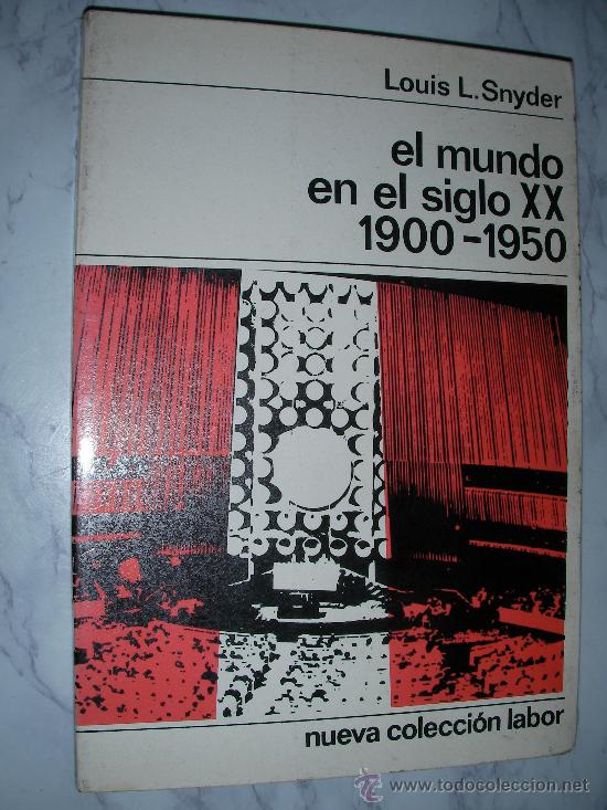 Second hand books: EL MUNDO EN EL SIGLO XX - 1900 A 1950 DE LOUIS SNYDER- ENVIO GRATIS A ESPA&Ntilde;A