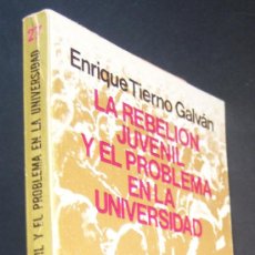 Libros de segunda mano: LA REBELIÓN JUVENIL Y EL PROBLEMA DE LA UNIVERSIDAD, POR ENRIQUE TIERNO GALVÁN. PSP. SOCIALISMO.. Lote 28018390