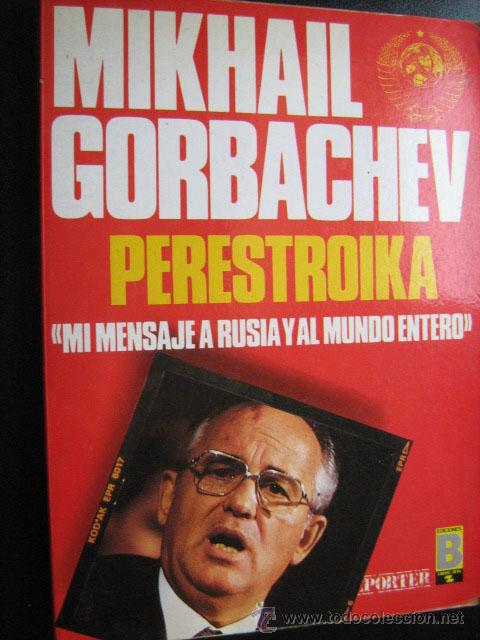 Libros de segunda mano: PERESTROIKA. GORBACHEV, Mikhail. 1987. 1&ordf; edici&oacute;n Ediciones B - Foto 1