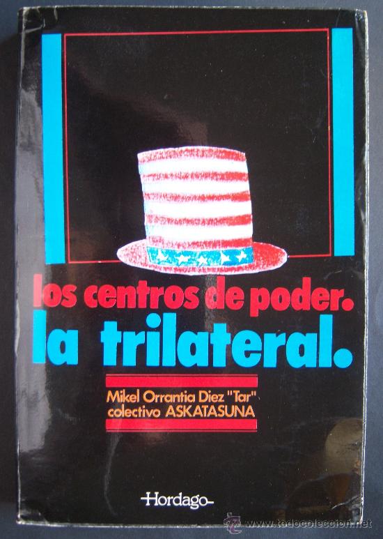 Libros de segunda mano: LA TRILATERAL. LOS CENTROS DE PODER, por Mikel Orrantia - Foto 1