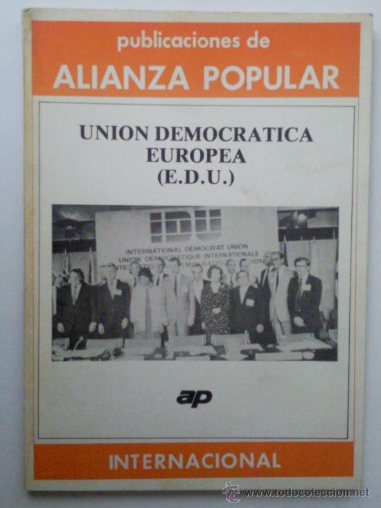 Libri di seconda mano: PUBLICACIONES ALIANZA POPULAR ,- UNION DEMOCRATICA EUROPEA ( E.D.U. ) ,- 1984