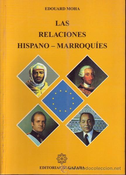 Second hand books: LAS RELACIONES HISPANO-MARROQU&Iacute;ES. Edouard Moha.