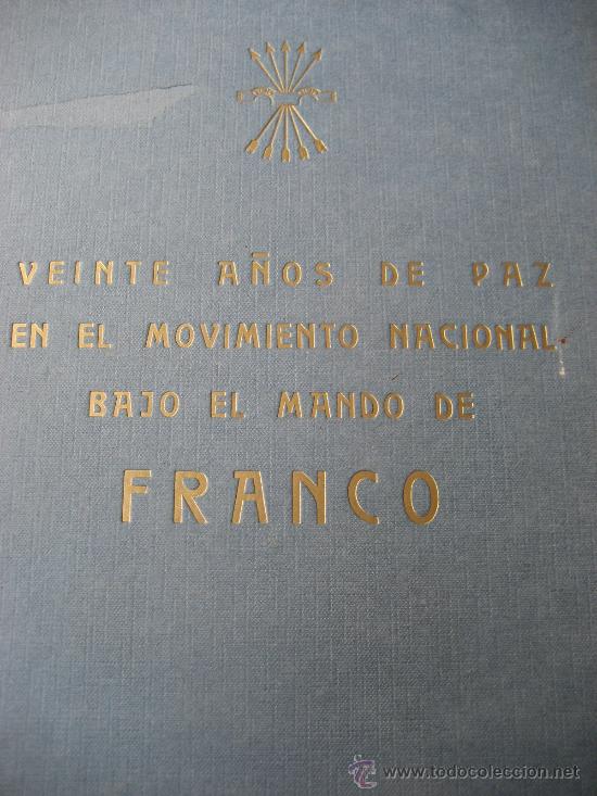 Second hand books: Veinte a&ntilde;os de Paz en el Movimiento Nacional bajo el mando de Franco. 1959. Resumen general