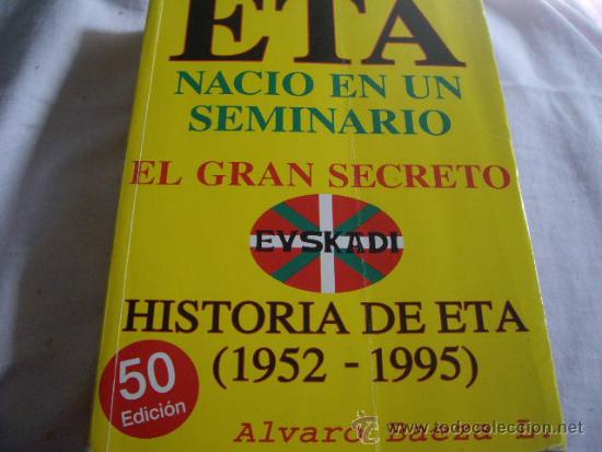 Libros de segunda mano: ETA-NACIO EN UN SEMINARIO-HISTORIA DE ETA-1952-95----700PAGS
