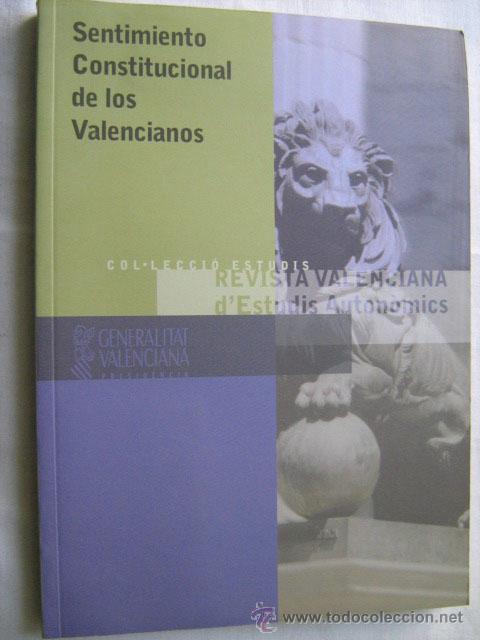 Libros de segunda mano: SENTIMIENTO CONSTITUCIONAL DE LOS VALENCIANOS. 2004 - Foto 1