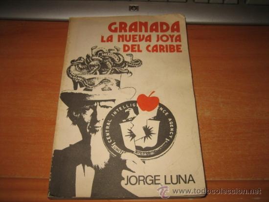 Gebrauchte B&uuml;cher: GRANADA LA NUEVA JOYA DEL CARIBE    JORGE LUNA  EDICIONES POLITICAS EDT.DE CIENCIAS SOCIALES HABANA