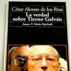 Libros de segunda mano: LA VERDAD SOBRE TIERNO GALVÁN. CÉSAR ALONSO DE LOS RÍOS. PSP. PARTIDO SOCIALISTA POPULAR. LIBELO.. Lote 31150325