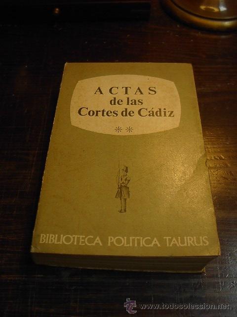 Libros de segunda mano: Actas de las Cortes de Cadiz, Biblioteca Politica Taurus, tomo II, Antologia, 1964