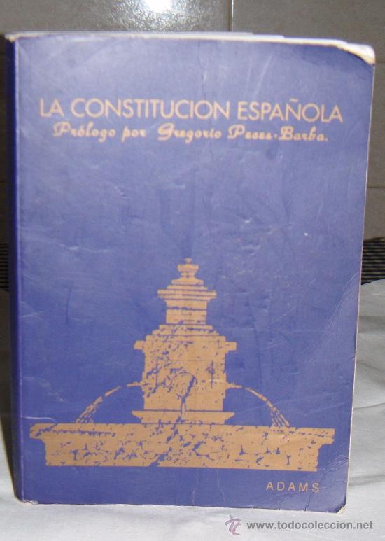 Gebrauchte B&uuml;cher: La constitucion espa&ntilde;ola prologo de Gregorio Perez-Barba a&ntilde;o 1978