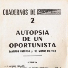 Libros de segunda mano: M - CUADERNOS DE FRENTE LIBERTARIO - 2 - AUTOPSIA DE UN OPORTUNISTA - 1976. Lote 312208268