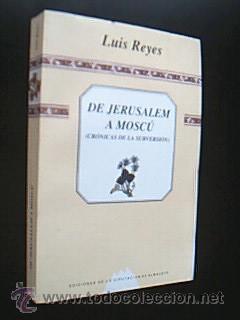 Libros de segunda mano: DE JERUSALEM A MOSC&Uacute; (cr&oacute;nicas de la subversi&oacute;n). REYES, Luis - Foto 1