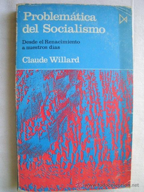 Libros de segunda mano: PROBLEM&Aacute;TICA DEL SOCIALISMO. WiLLARD, Claude. 1972 - Foto 1