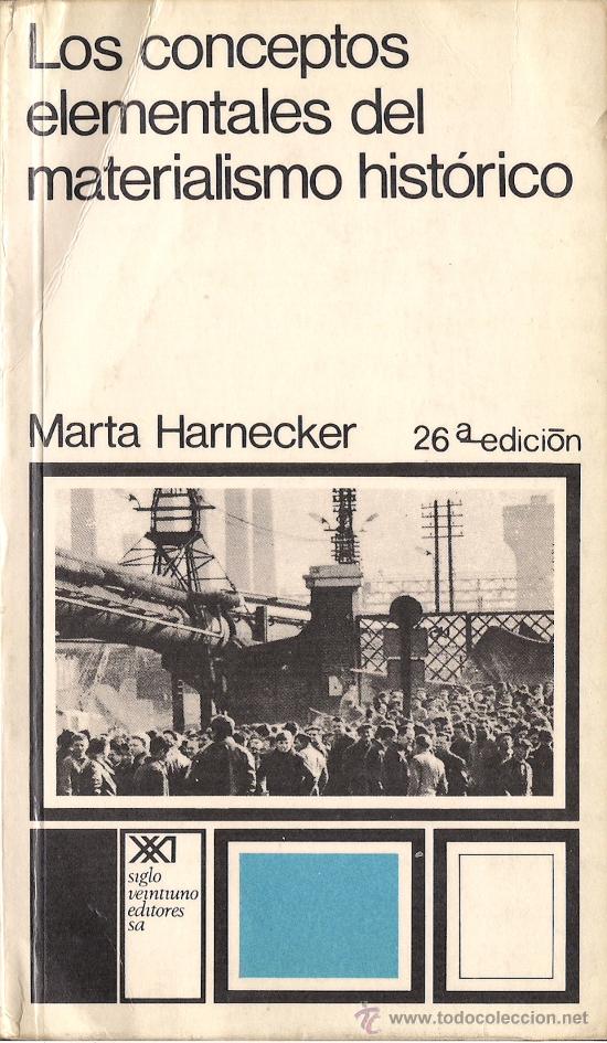Libros de segunda mano: Marta HARNECKER: Los conceptos elementales del materialismo histÃ³rico - Foto 1 - 33340858