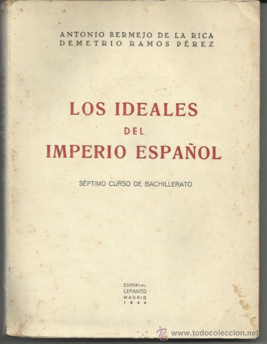 Libros de segunda mano: LOS IDEALES DEL IMPERIO ESPA&Ntilde;OL - Foto 1