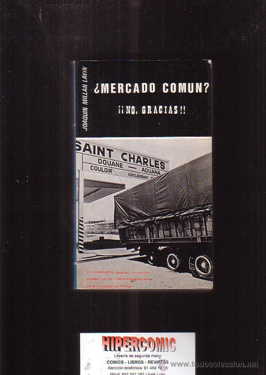 Second hand books: &iquest;MERCADO COM&Uacute;N? &iexcl;&iexcl; NO, GRACIAS !! /POR: JOAQUIN MILLAN LAVIN