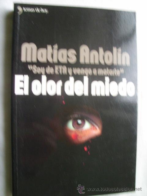 Libros de segunda mano: EL OLOR DEL MIEDO. ANTOL&Iacute;N, Mat&iacute;as. 2003 - Foto 1