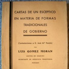 Libros de segunda mano: CARTAS DE UN ESCEPTICO EN FORMAS TRADICIONALES DE GOBIERNO. CONTESTACION A PEMAN. LUIS GOMEZ MORAN.. Lote 35940186
