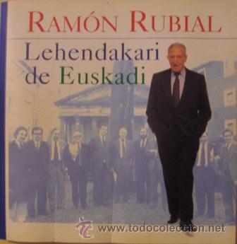 Libros de segunda mano: Ram&oacute;n Rubial, Lehendakari de Euskadi - Foto 1