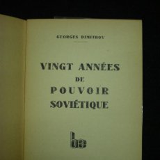 Libros de segunda mano: GEORGES DIMITROV. VINGT ANNÉES DE POUVOIR SOVIÉTIQUE. BUREAU D'EDITIONS. PARIS,1937.. Lote 36148535