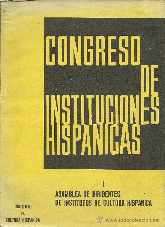 Libri di seconda mano: Congreso de Instituciones hisp&aacute;nicas :celebrado en Madrid del 5 al 12 de junio de 1963