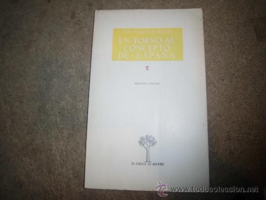 Livres d'occasion: EN TORNO AL CONCEPTO DE ESPA&Ntilde;A.O CRECE O MUERE