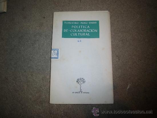 Libri di seconda mano: POLITICA DE COLABORACION CULTURAL.O CRECE O MUERE