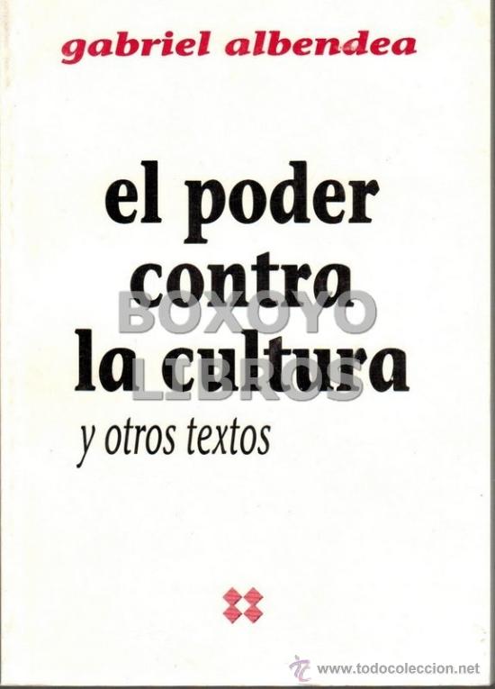 Libros de segunda mano: Gabriel Albendea. El poder contra la cultura y otros textos - Foto 1