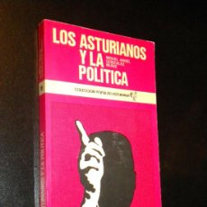 Libros de segunda mano: LOS ASTURIANOS Y LA POLÍTICA. / GONZÁLEZ MUÑIZ, MIGUEL ANGEL / COLECCION POPULAR ASTURIANA 16. Lote 37346992