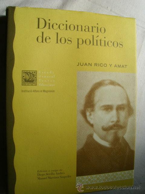 Libri di seconda mano: DICCIONARIO DE LOS POL&Iacute;TICOS. RICO Y AMAT, Juan. 2002