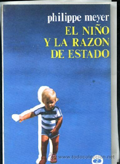 Libros de segunda mano: MEYER,, EL NI&Ntilde;O Y LA RAZON DE ESTADO