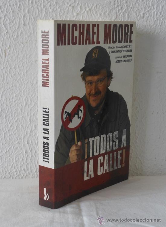Libros de segunda mano: &iexcl;Todos a la Calle! - Michael Moore - Foto 1