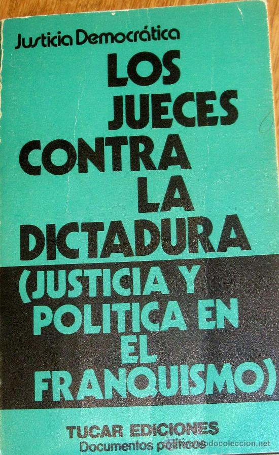 Gebrauchte B&uuml;cher: LOS JUECES CONTRA LA DICTADURA JUSTICIA DEMOCR&Aacute;TICA TUCAR EDICIONES A&Ntilde;O 1978