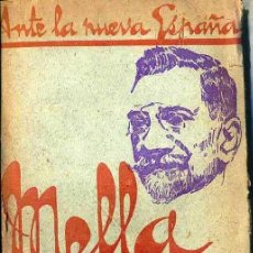 Libros de segunda mano: ANTE LA NUEVA ESPAÑA MELLA DICE... (ODIEL, 1937). Lote 38126383