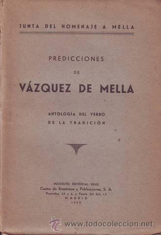 Libros de segunda mano: PREDICCIONES DE VAZQUES DE MELLA. Antolog&iacute;a del verbo de la tradici&oacute;n. Junta del Homenaje a Mella.