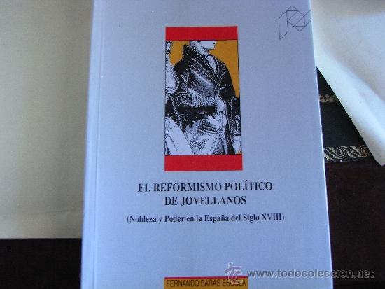 Second hand books: El reformismo pol&iacute;tico de Jovellanos. (Nobleza y poder en la Espa&ntilde;a del siglo XVIII)