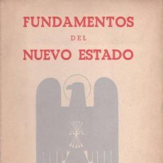 Libros de segunda mano: FUNDAMENTOS DEL NUEVO ESTADO. 1941