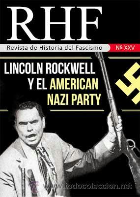Second hand books: Revista de Historia del Fascismo n&ordm; XXV &ndash; 25 LINCOLN ROCKWELL Y EL AMERICAN NAZI PARTY rhf e. mila