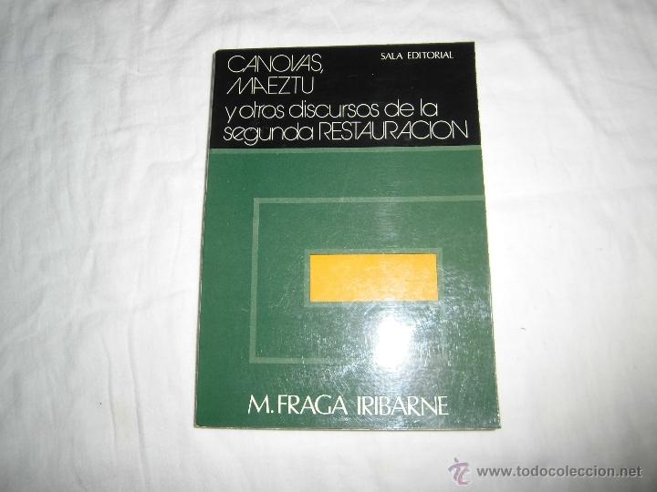 Libri di seconda mano: CANOVAS, MAEZTU Y OTROS DISCURSOS DE LA SEGUNDA RESTAURACION M.FRAGA IRIBARNE 1976