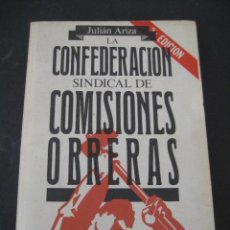 Libros de segunda mano: LA CONFEDERACION SINDICAL DE COMISIONES OBRERAS. POR JULIAN ARIZA.