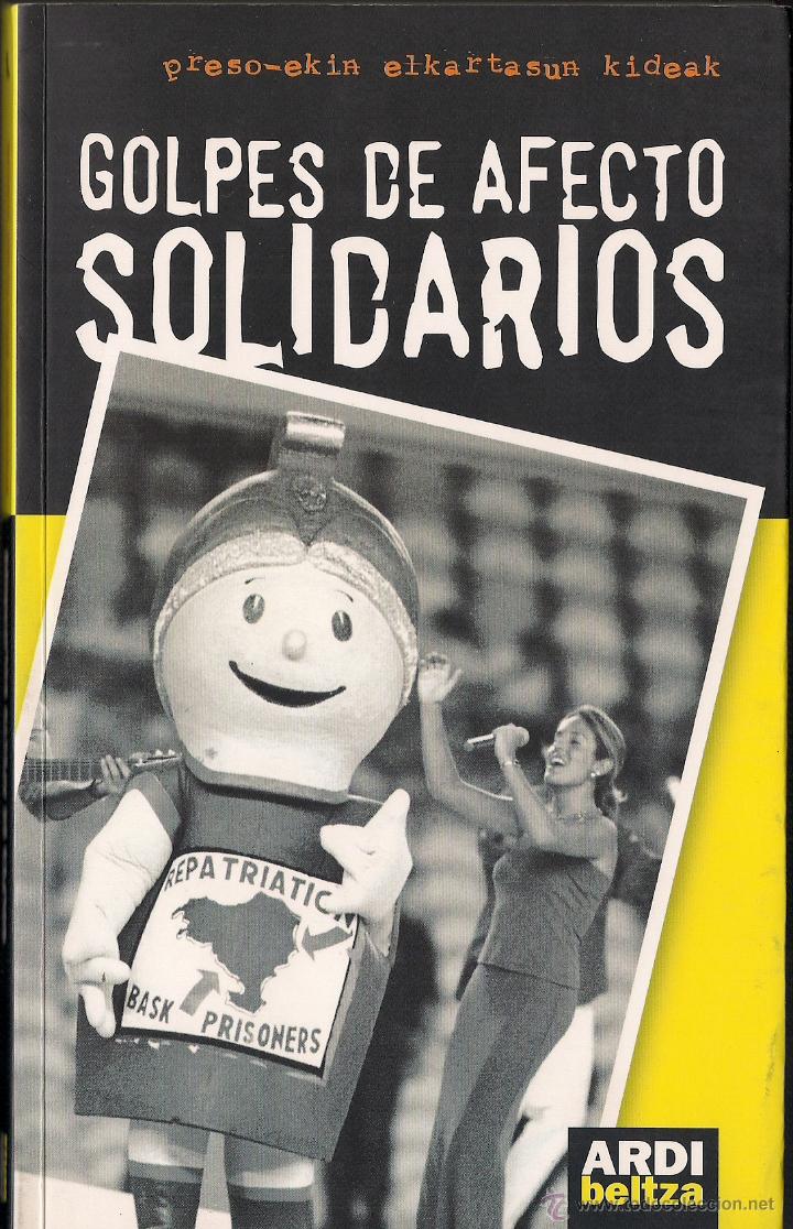 Second hand books: GOLPES DE AFECTO SOLIDARIOS  (Preso-Ekin Elkartasun Kideak). Arakatzen, Ardi beltza, 1999