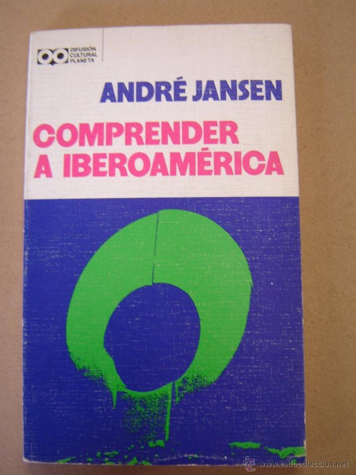 Libros de segunda mano: Comprender a Iberoam&eacute;rica  - Andr&eacute; Jansen - Foto 1