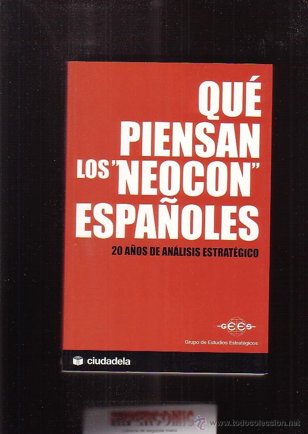 Livres d'occasion: QUE PIENSAN LOS NEOCON ESPA&Ntilde;OLES -edita : CIUDADELA