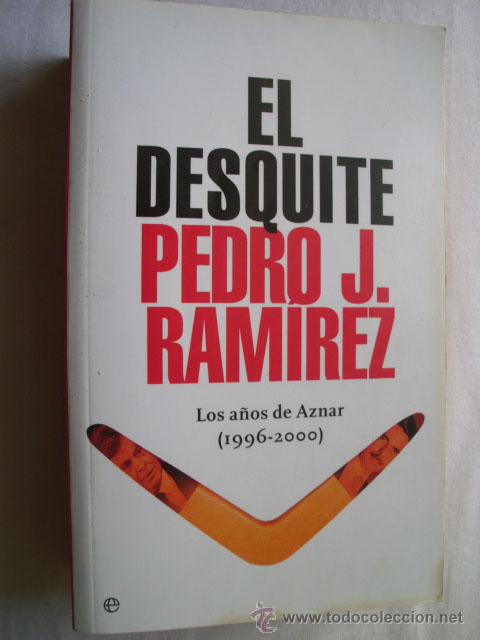 Libros de segunda mano: EL DESQUITE.  RAM&Iacute;REZ, Pedro J. 2005 - Foto 1