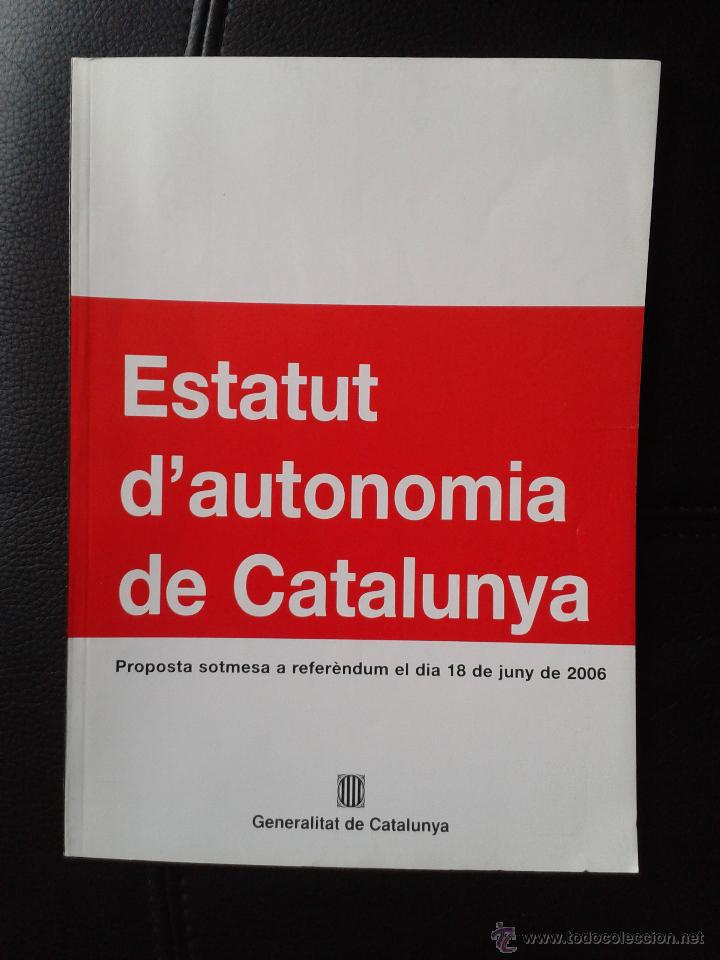 Second hand books: Propuesta Estatut d'autonomia de Catalunya Estatuto de autonomia Catalu&ntilde;a refer&eacute;ndum 2006