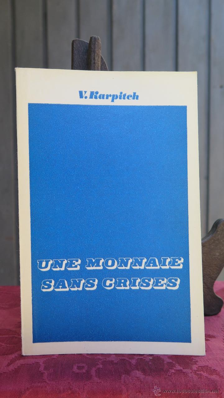 Second hand books: UNNE MONNAIE SANS CRISES. KARPITCH