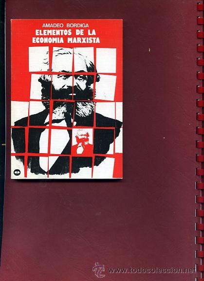 Libros de segunda mano: BORDIGA,Amadeo,,ELEMENTOS DE LA ECONOMIA MARXISTA