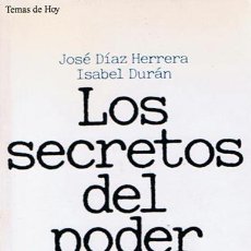 Libros de segunda mano: LOS SECRETOS DEL PODER JOSÉ DÍAZ HERRERA / ISABEL DURÁN 